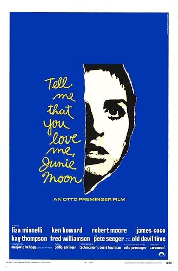 Tell Me That You Love Me, Junie Moon Movie Poster