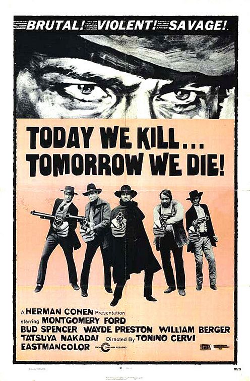 Today We Kill Tomorrow We Die Movie Poster