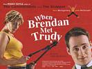 When Brendan Met Trudy (2001) Thumbnail