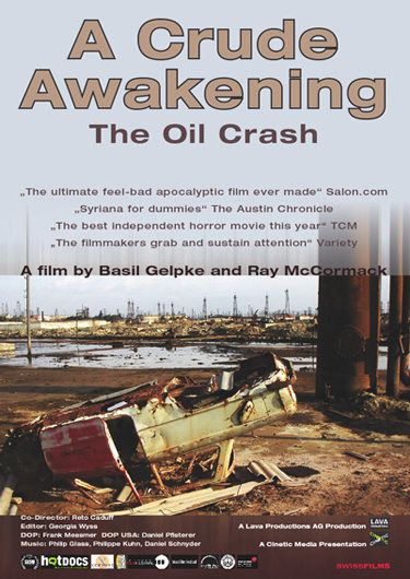 A Crude Awakening: The Oil Crash Movie Poster