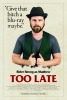 Too Late (2016) Thumbnail