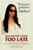 Too Late (2016) Thumbnail