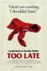 Too Late (2016) Thumbnail