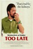 Too Late (2016) Thumbnail