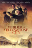 Murder at Yellowstone City (2022) Thumbnail