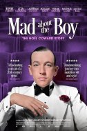 Mad About the Boy - The Noel Coward Story