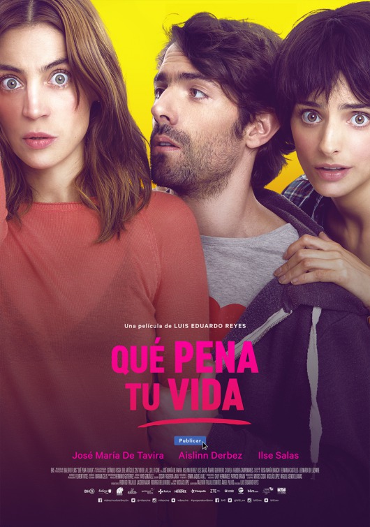 Que Pena Tu Vida Movie Poster