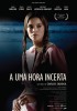 A Uma Hora Incerta (2015) Thumbnail