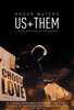 Roger Waters: Us + Them (2019) Thumbnail