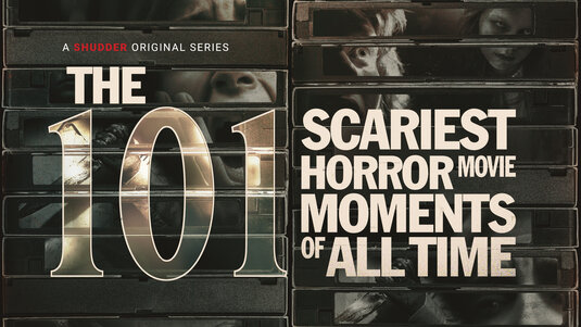 The 101 Scariest Horror Movie Moments of All Time Movie Poster