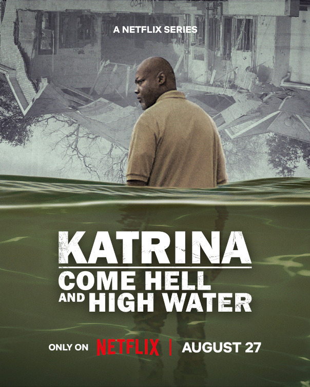 Katrina: Come Hell and High Water Movie Poster