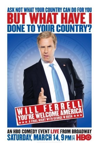 Will Ferrell: You're Welcome America - A Final Night with George W Bush Movie Poster